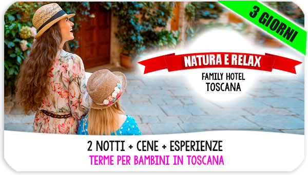 Offerte luglio 2024 vacanze famiglia con bambini in Toscana
