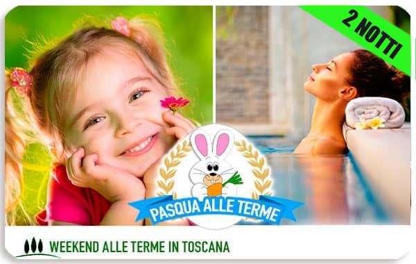 Offerte Pasqua alle terme con bambini in Toscana