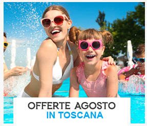 Vacanze Agosto 2026 in Toscana con bambini