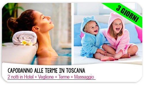 Vacanze con bambini di Capodanno alle Terme in Toscana con SPA e centro benessere