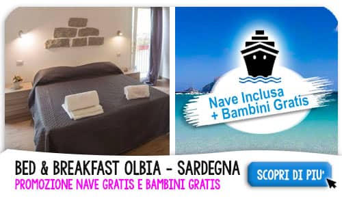 Offerte Bed and Breakfast Olbia Sardegna promozione famiglia con bambini gratis e nave gratis
