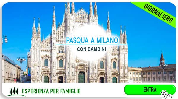 Pasqua a Milano con bambini