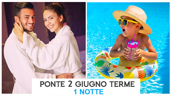 Ponte 2 giugno 1 notte in Family Hotel